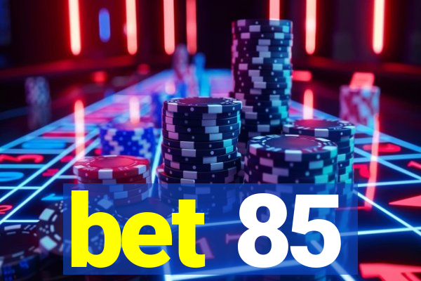 bet 85