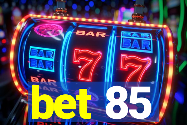 bet 85