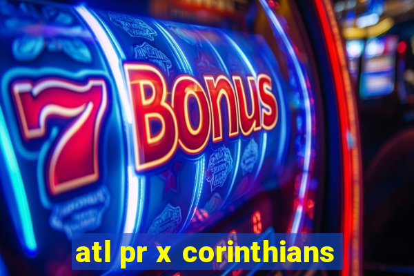 atl pr x corinthians