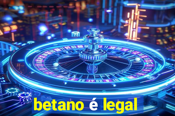 betano é legal