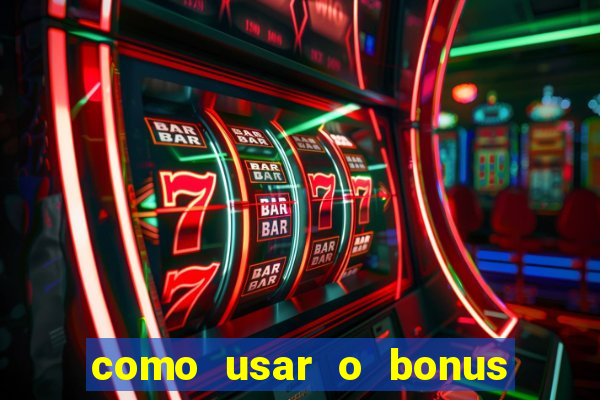 como usar o bonus cassino da 1win