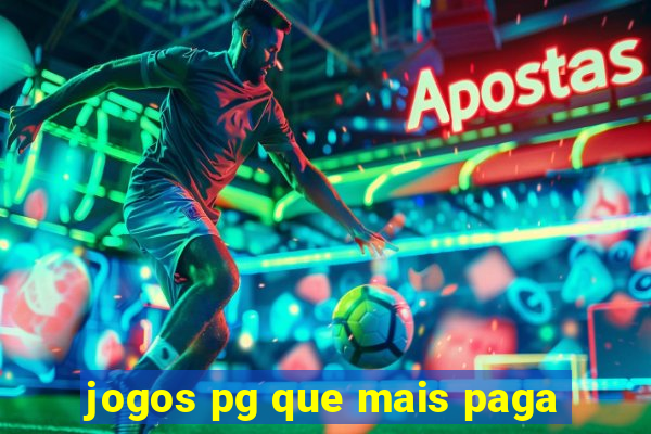 jogos pg que mais paga