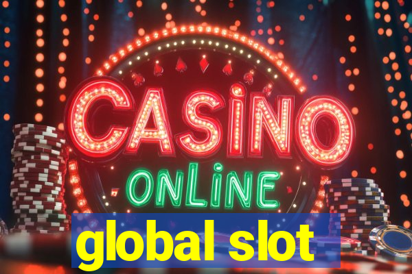 global slot