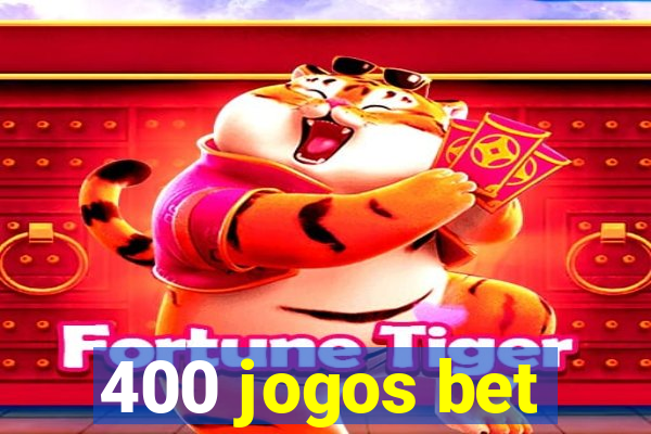 400 jogos bet