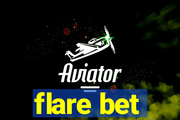 flare bet