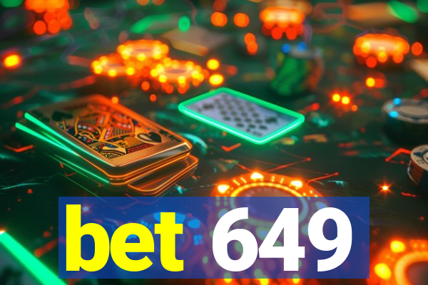 bet 649