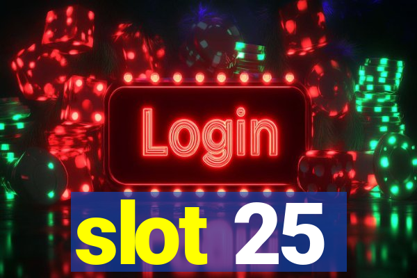 slot 25