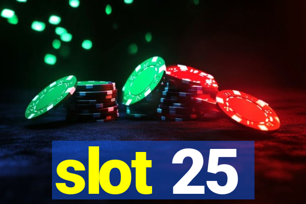 slot 25