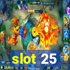 slot 25