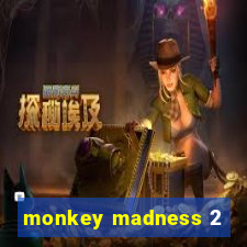 monkey madness 2