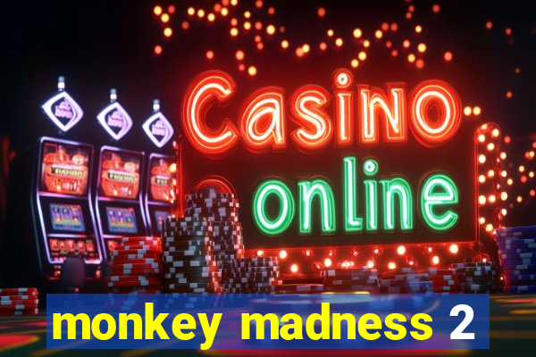 monkey madness 2