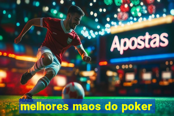 melhores maos do poker