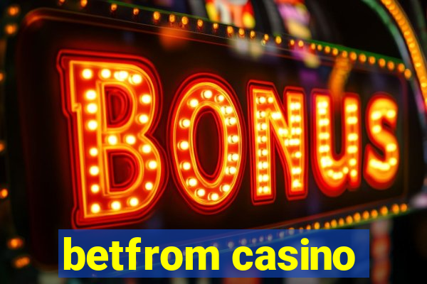 betfrom casino