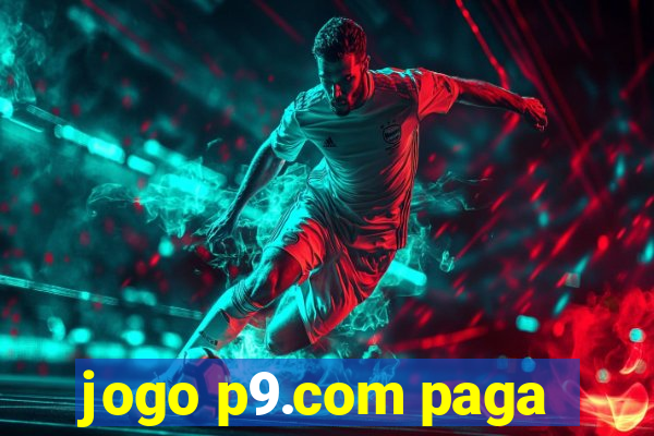 jogo p9.com paga