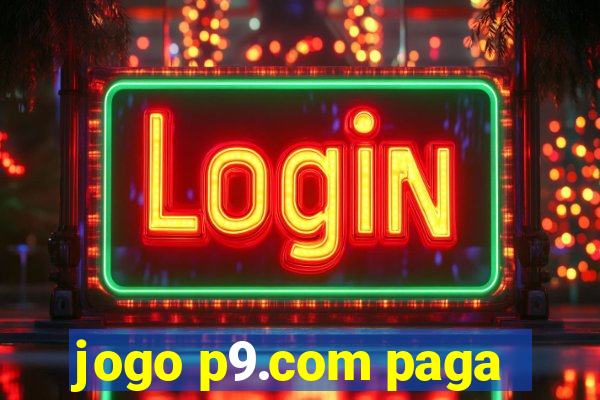 jogo p9.com paga