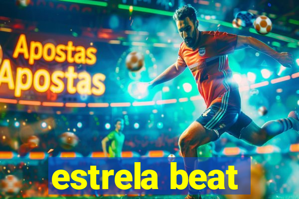 estrela beat