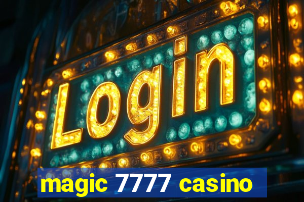 magic 7777 casino