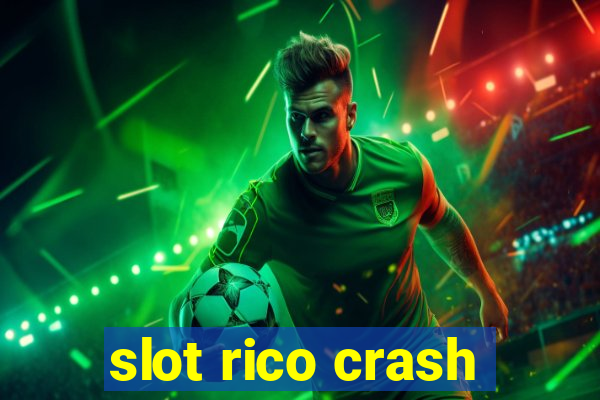 slot rico crash