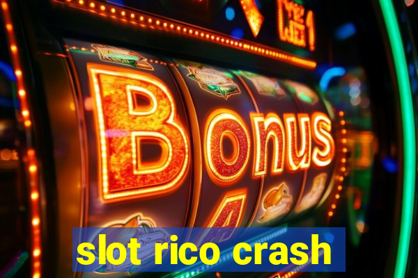 slot rico crash