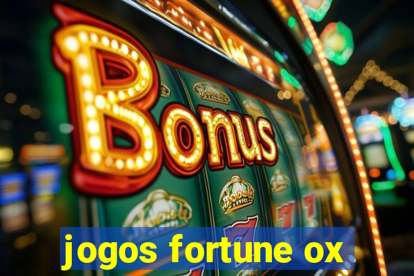 jogos fortune ox