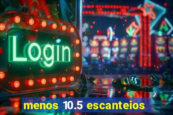 menos 10.5 escanteios