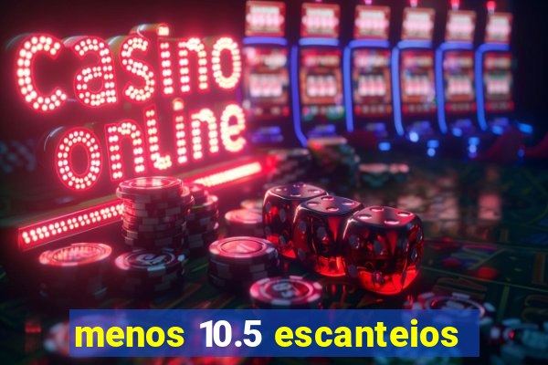 menos 10.5 escanteios