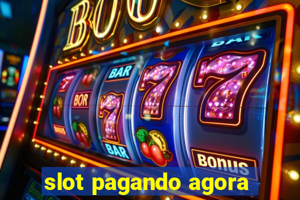 slot pagando agora