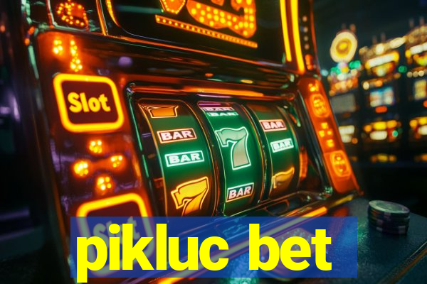 pikluc bet