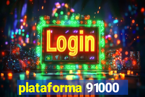 plataforma 91000