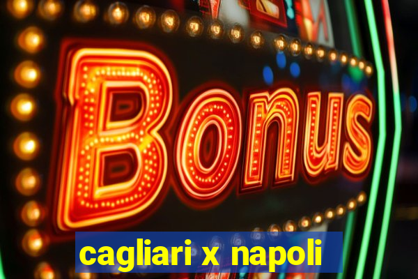 cagliari x napoli