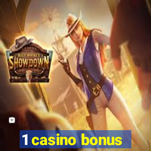 1 casino bonus