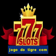 jogo do tigre com depósito de 5 reais