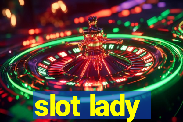 slot lady