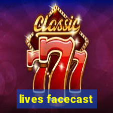 lives facecast