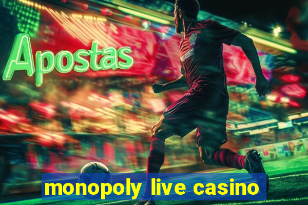 monopoly live casino