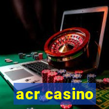 acr casino