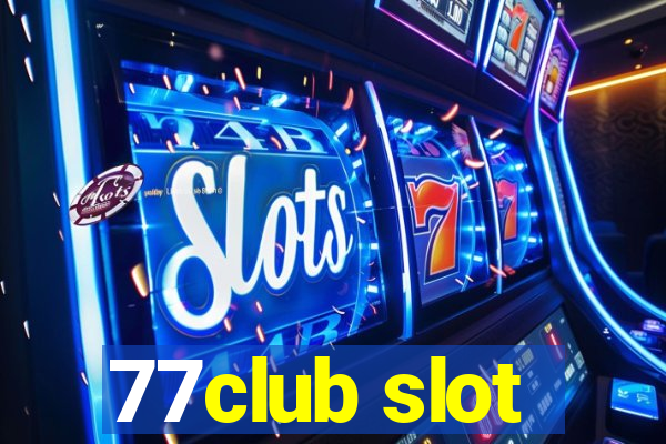 77club slot