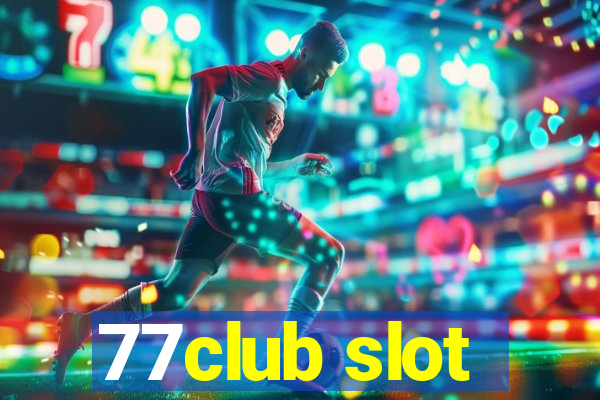 77club slot