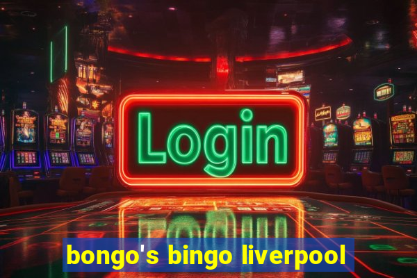 bongo's bingo liverpool