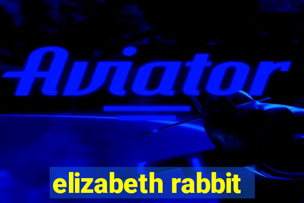 elizabeth rabbit