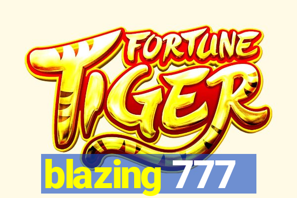 blazing 777