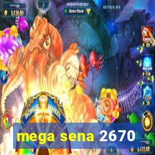 mega sena 2670