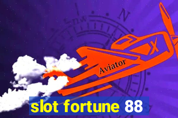 slot fortune 88