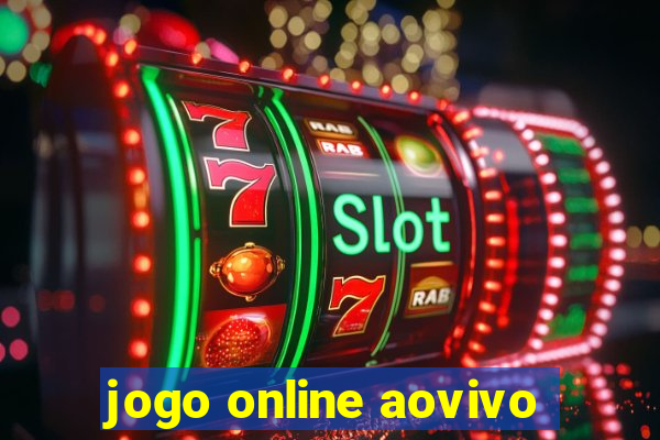 jogo online aovivo