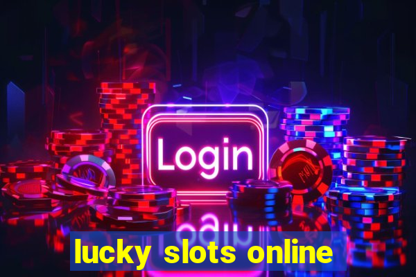 lucky slots online