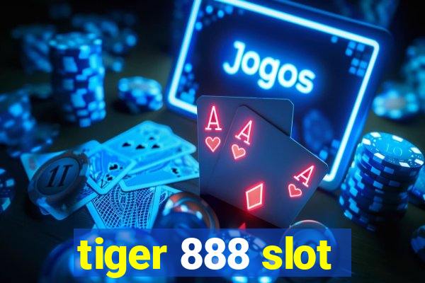 tiger 888 slot