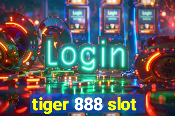 tiger 888 slot