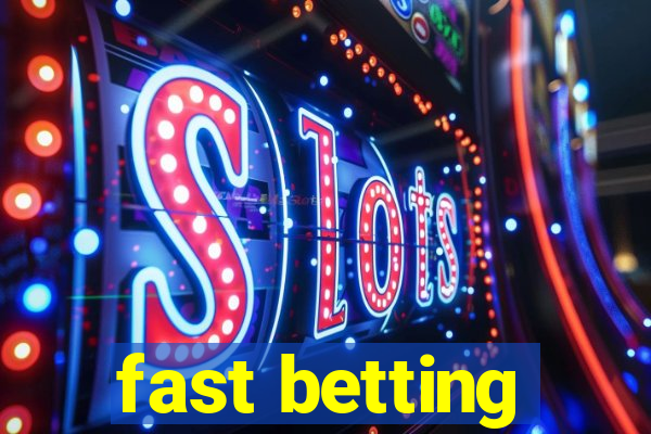 fast betting