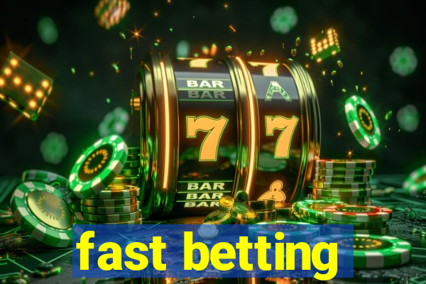 fast betting