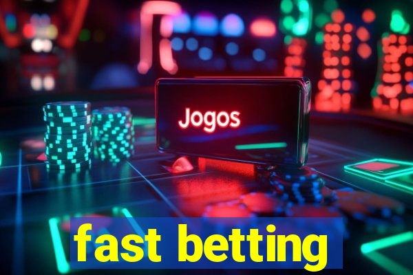 fast betting